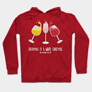 Dreaming of a White Christmas Cute Wine Pun T-shirt Hoodie